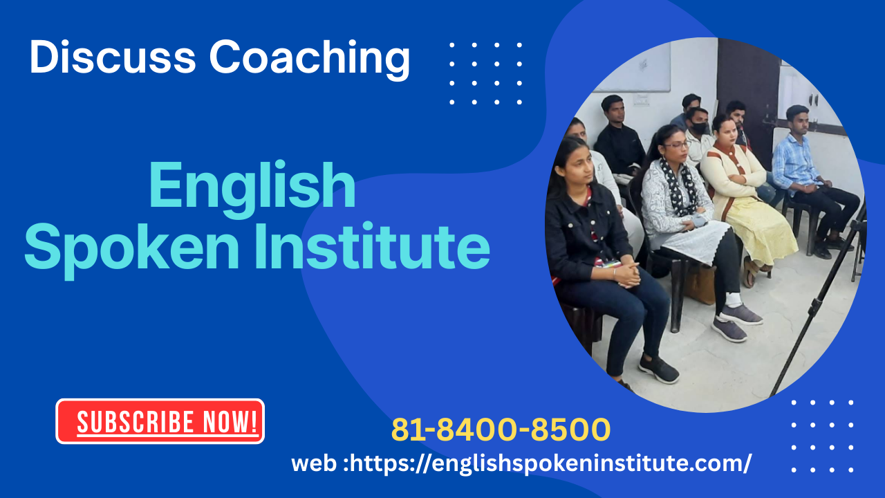 English Language classes in gurgaon | Discuss Coaching | 81-8400-8500