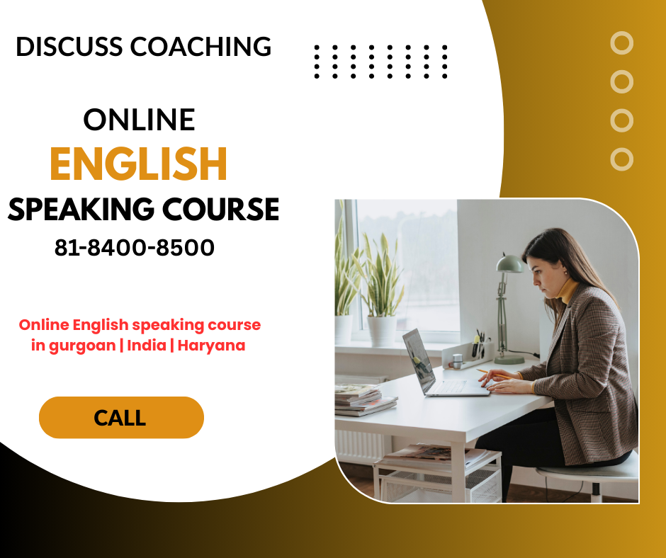 Online English Speaking course In Gurgaon | 81-8400-8500 | Discuss Coaching